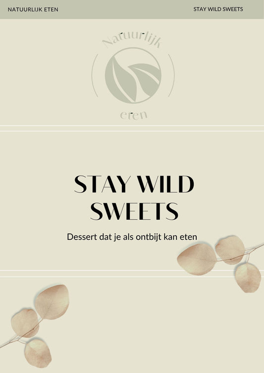 Stay wild - Sweets