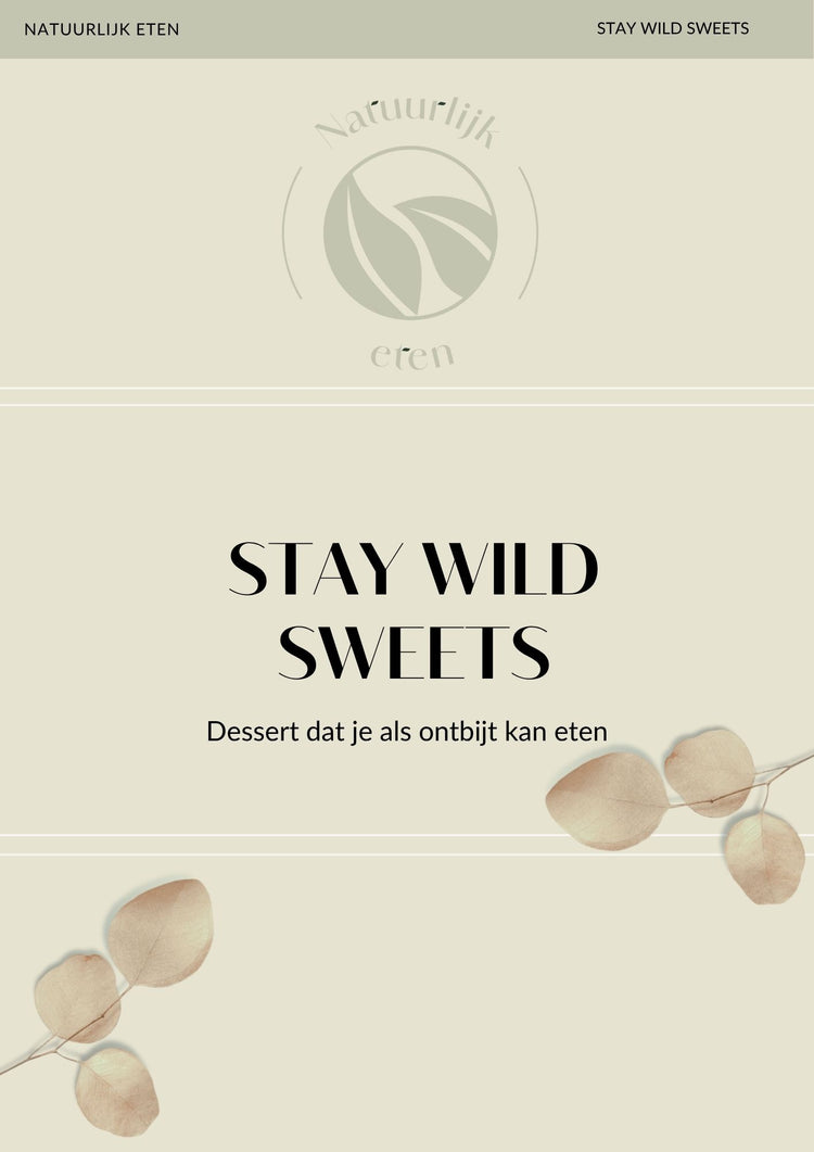 Stay wild - Sweets